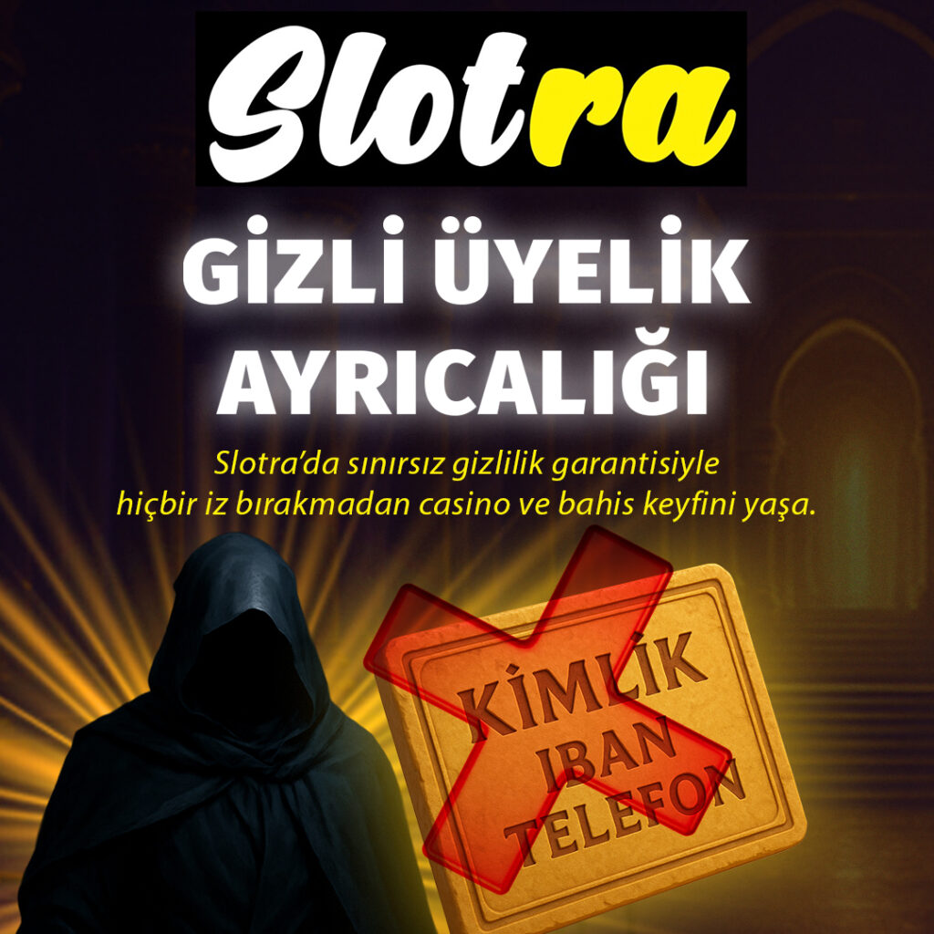 Slotra Gizli üyelik